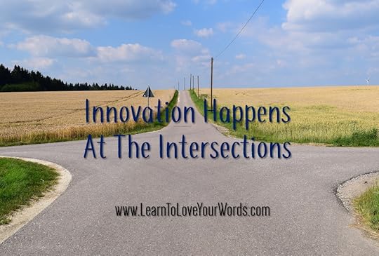 innovation happens at the intersections. Junctions