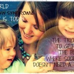 World Down Syndrome Day 2013, RAISE YOUR FLAG