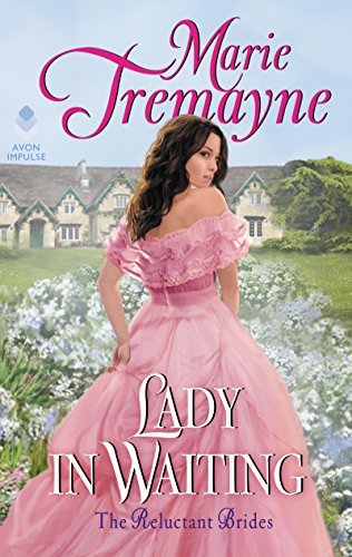 Lady in Waiting (Reluctant Brides Book 1) by [Tremayne, Marie]