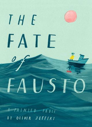 The Fate of Fausto: Oliver Jeffers’s Lovely Painted Fable About the Absurdity of Greed and the Existential Triumph of Enoughness, Inspired by Vonnegut