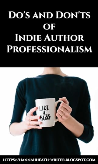 Do's and Don'ts of Indie Author Professionalism 