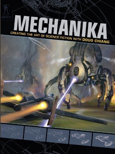 Mechanika: Creating the Art of Science Fiction with Doug Chiang (English Edition)