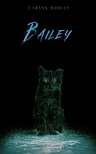 Bailey by [Bohley, Carynn]