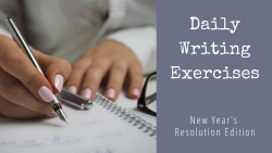 Daily Writing Exercises – New Year’s Resolution Edition 2020