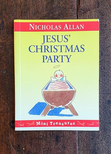 Jesus’ Christmas Party by Nicholas Allan (Hutchinson 2015) | © 1991 by Nicholas Allan