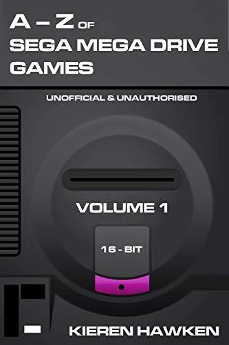 The A-Z of Sega Mega Drive Games: Volume 1 (The A-Z of Retro Gaming) (English Edition)