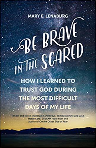 Be Brave in the Scared