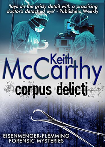 Corpus Delicti (Eisenmenger-Flemming Forensic Mysteries Book 7) (English Edition)
