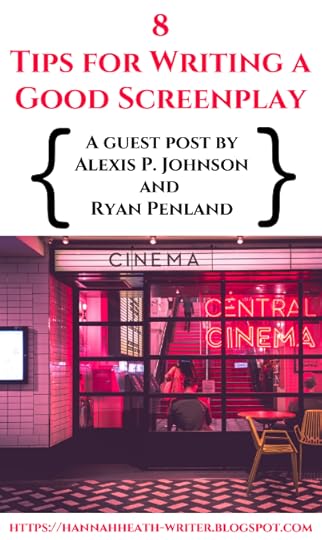 8 Tips for Writing a Good Screenplay, a Guest Post by Alexis P. Johnson and Ryan Penland