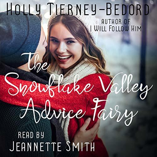 The SnowFlake Valley Advice Fairy by Holly Tierney-Bedford