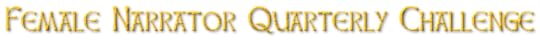Female Narrator Quarterly Challenge