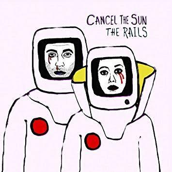 Image result for the rails cancel the sun"
