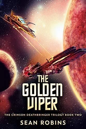 The Golden Viper (The Crimson Deathbringer Trilogy Book 2) by [Robins, Sean]