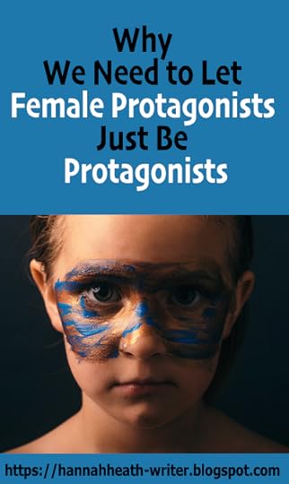 Why We Need to Let Female Protagonists Just Be Protagonists