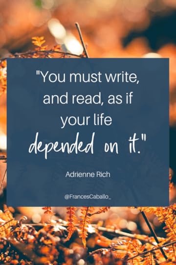 You must write and read as if your life depended on it.