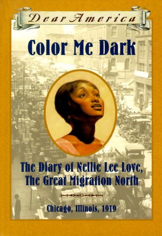 Dear America: Color Me Dark, The Diary Of Nellie Lee Love
