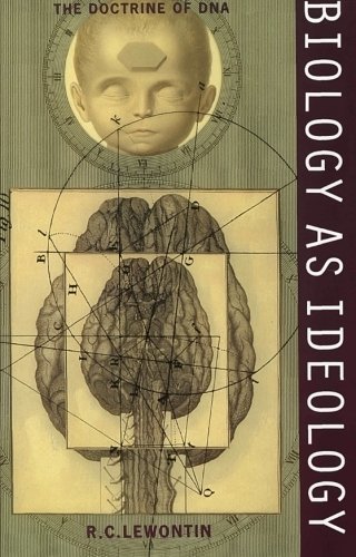 Biology as Ideology: The Doctrine of DNA