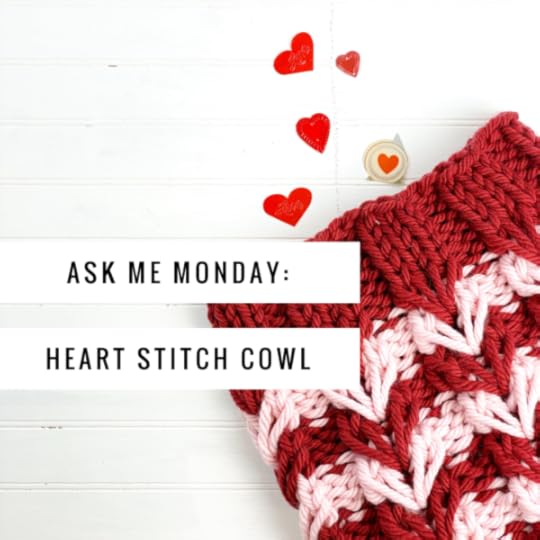 Heart Stitch Cowl Tutorial by Vickie Howell on Ask Me Monday