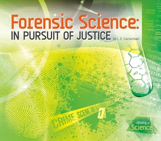 Forensic Science: In Pursuit of Justice by L.E. Carmichael - Front Cover