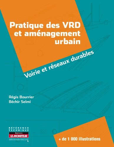 Pratique des VRD et aménagement urbain: Voirie et réseaux durables