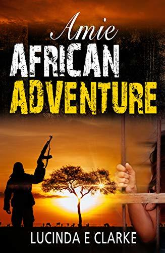 Amie African Adventure (English Edition)