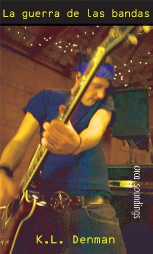 La Guerra De Las Bandas (Orca Soundings) (Spanish Edition) (Spanish Soundings)