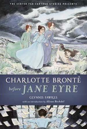 Charlotte Brontë Before Jane Eyre by Glynnis Fawkes