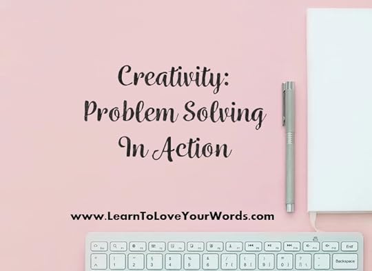 Creativity is problem solving in action