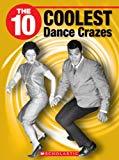 The 10 Coolest Dance Crazes by 