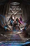 Kingdoms in Chaos: Whill of Agora Book 5: Legends of Agora by 