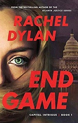 End Game, Book 1 in the Capital Intrigue series from Rachel Dylan