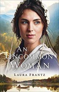 Historical fiction, genealogy, Laura Frantz, An Uncommon Woman,