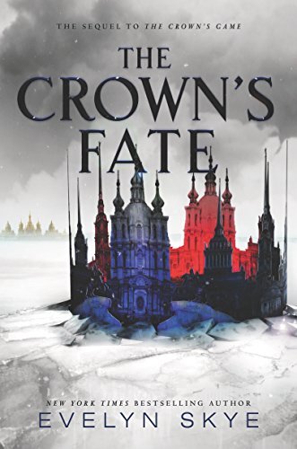 The Crown's Fate (Crown's Game Book 2) by [Skye, Evelyn]