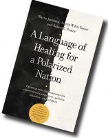 A Language of Healing for a Polarized Nation