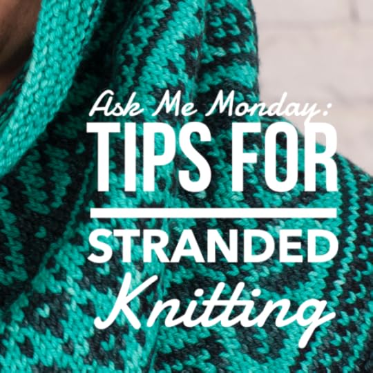 Tips for Stranded Knitting | Ask Me Monday with Vickie Howell