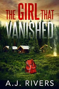 The Girl That Vanished by A.J. Rivers