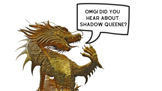 Dragon Announcing Shadow Queene - OMG!