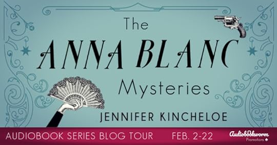 Audiobook Series Tour: The Anna Blanc Mysteries by Jennifer Kincheloe