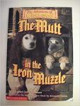 The Mutt in the Iron Muzzle
