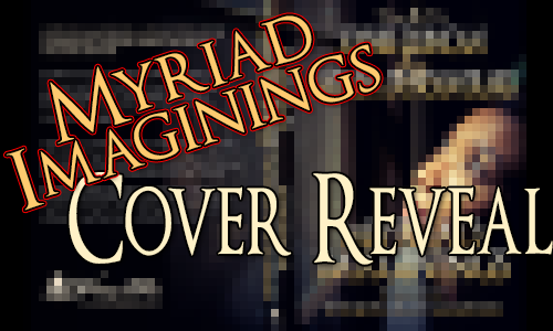 Myriad Imaginings Cover Reveal Banner