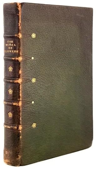The Moral of Flowers: An Illustrated Victorian Encyclopedia of Poetic Lessons from the Garden