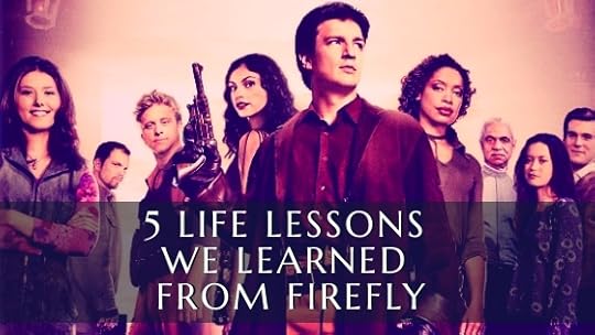 5 Life Lessons We Learned From Firefly