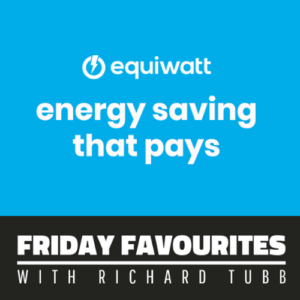 Equiwatt-Friday Favourites with Richard Tubb