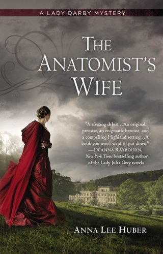 The Anatomist's Wife (A Lady Darby Mystery Book 1) by [Huber, Anna Lee]