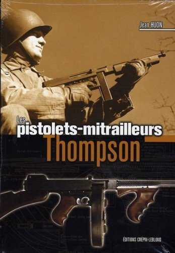 Les pistolets-mitrailleurs Thompson