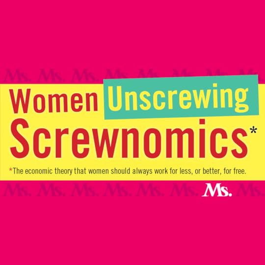 Check out Ms. Magazine’s must-read news and other Unscrewing columns by Rickey Gard Diamond here: msmagazine.com/tag/women-unscrewing-screwnomics-series/