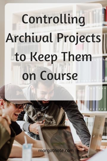 Controlling Archival Projects to Keep Them on Course