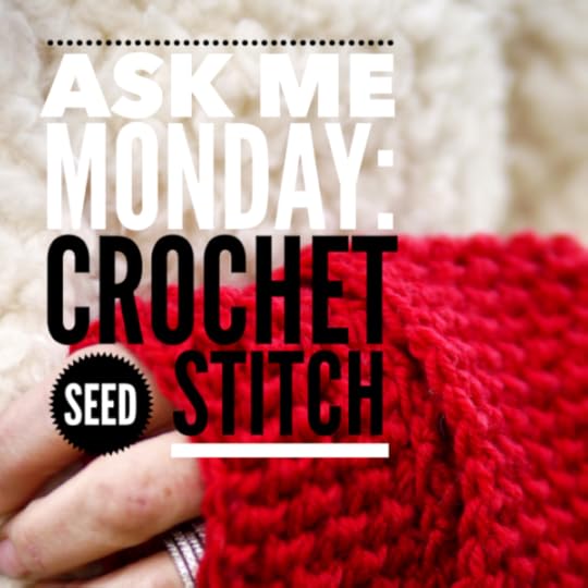 Crochet Seed Stitch: Ask Me Monday