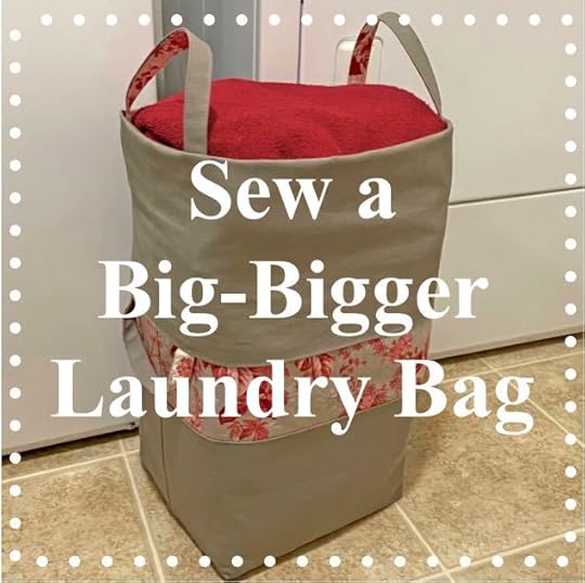 NEW! Big-Bigger Laundry Bag Tutorial