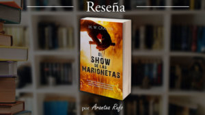 Reseña El show de las marionetas - arantxarufo.com